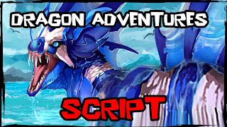 BEST | Latest Dragon Adventures Script [2026] Insanely OP ✔️