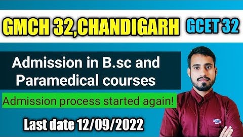 GCET 2022, online application form filling started again for GMCH 32,chandigarh| bsc and paramedical