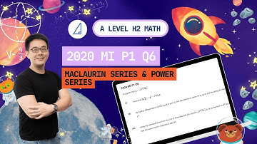 [Maclaurin Series & Power Series] 2020 MI P1 Q6 - H2 Math Tuition @ Tim Gan Math