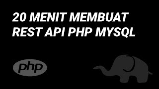 TUTORIAL REST API PHP MYSQL BAHASA INDONESIA