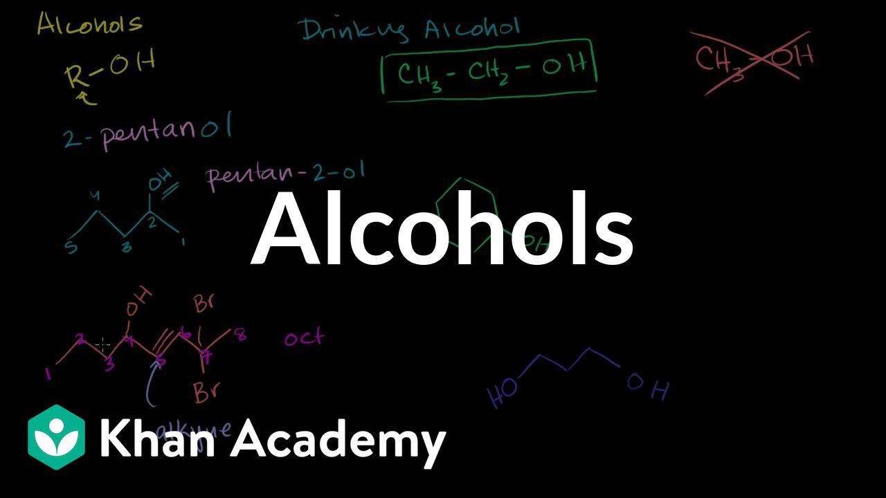 Alcohols | Alcohols, ethers, epoxides, sulfides | Organic chemistry | Khan Academy