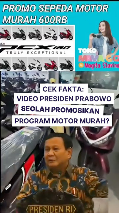 Cek Fakta: Video Presiden Prabowo Seolah Promosikan Program Motor Murah?