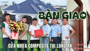 🎉 Bàn giao cửa nhựa composite cho gia đình anh Trắc tại Long An