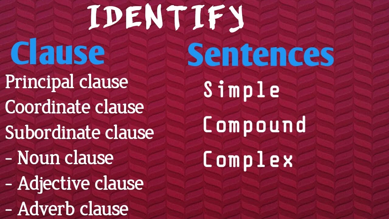 identify-a-clause-principal-coordinate-subordinate-noun-adjective-adverb-clauses