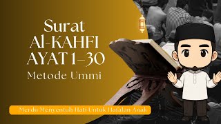 SURAT AL-KAHFI VERSES 1–30 | UMMI Method | Melodious & Clear Recitation for Memorization
