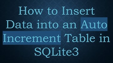 How to Insert Data into an Auto Increment Table in SQLite3