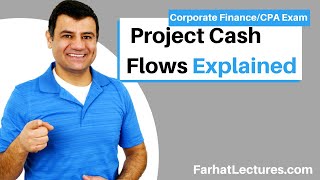 Project Cash Flows | Corporate Finance | CPA Exam BEC | CMA Exam | Chp 10 p 1