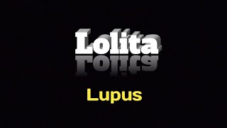 Lolita - Lupus. Lirik 🎤