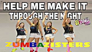 HELP ME MAKE IT THROUGH THE NIGHT ZUMBA DANCEFITNESS ZUMBAZISTERS