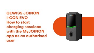 GEWISS JOINON I-CON EVO | How to start charging sessions with the MyJOINON app as an authorised user screenshot 3