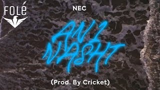 NEC - ANI NASHT (Prod. by Cricket Music) Resimi