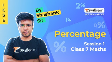 Percentage | ICSE Class 7 Maths | Online Classes | Session 2 - Swiflearn
