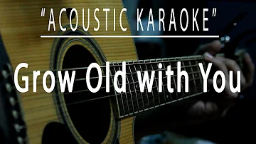 Grow old with you - Adam Sandler (Acoustic karaoke)