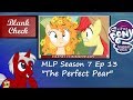 [Blind Commentary] "The Perfect Pear" - My Little Pony: FiM S7 E13