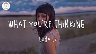 Vídeo con letra |  Luna Li - What You're Thinking (Lyric Video)