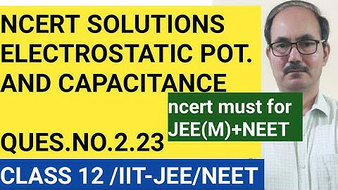 NCERT SOLUTIONS CLASS 12 PHYSICS/QUES.NO. 2.23 CHAP 2/PHYSICS4YOU.