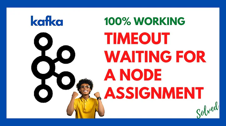 KAFKA | TIMEOUT WAITING FOR A NODE ASSIGNMENT| SOLVED | 100% WORKING | ZOOKEEPER | BOOTSTRAP SERVER