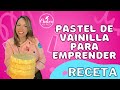 Pastel alto de vainilla para emprender en pasteleria