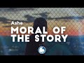 Ashe  moral of the story clean  lyrics