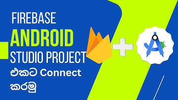 How to connect Firebase with Android Studio Project (2024)- Firebase Sinhala tutorial video