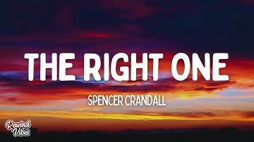 Spencer Crandall - The Right One (Lyrics)