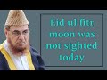 Shahi imam masjid fatehpuri delhi drmufti mo.mukarram ahmed announced that the moon of eid ul fit