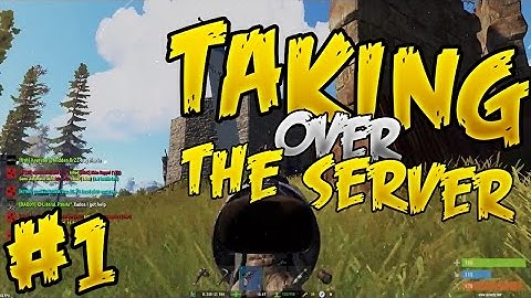 WE ARE TAKING OVER THE SERVER!!! - Rust Survival Episode #1