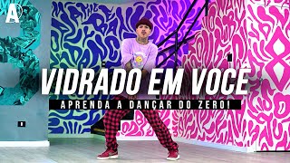 "VIDRADO EM VOCÊ" - ADClass | Aprenda a dançar