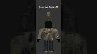Goodbye Jason