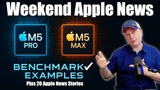 M5 Pro and M5 Max Benchmark Examples - Is M5 Air Coming in 2025 - More Apple News