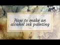 How To Make An Alcohol Ink Painting DIY Tutorial