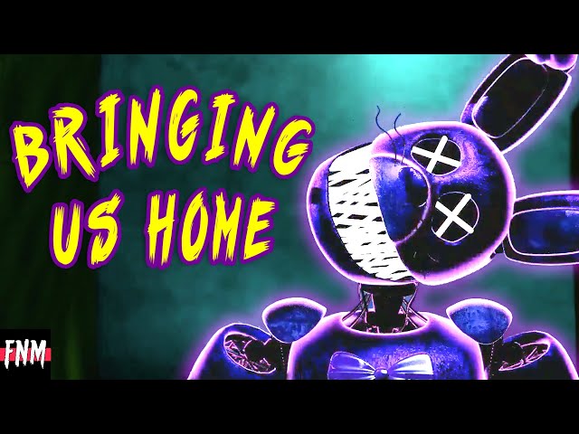 FNAF SONG Bringing Us Home (ANIMATED) class=