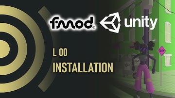 FMOD Time L00 - Installation | FMOD | Unity