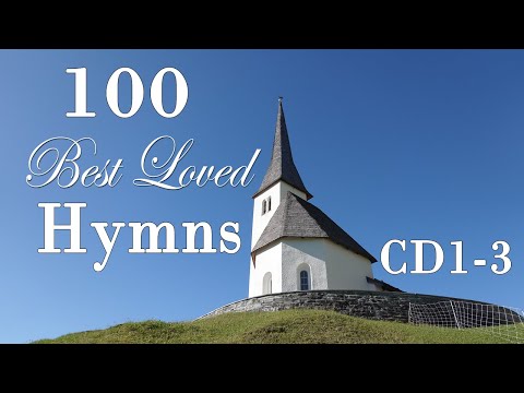 100 Best Loved Hymns (cd1-3) Amazing Grace Joslin Grove Choral Society #GHK #JESUS #HYMNS