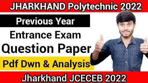 Jharkhand Polytechnic 2022 : Entrance Exam Previous Year Question Paper : Jharkhand JCECEB 2022