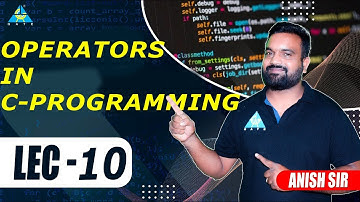 Lect.#10 Operators in C programming C-Tokens || C Programming || by Anish Sir