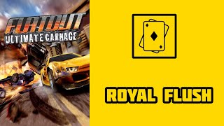 Flatout: Ultimate Carnage Royal Flush. Флэш рояль на золото
