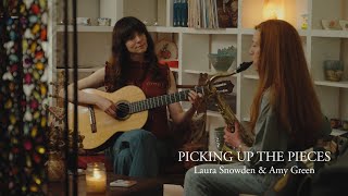Picking up the Pieces - Laura Snowden and Amy Green