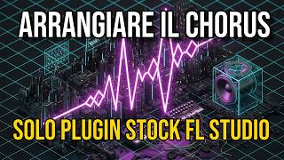 Costruiamo un Chorus di un Beat Hard Trap con solo Plugin Stock