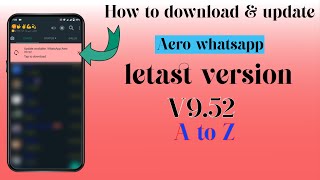 How to Update WhatsApp Aero New version || How to Install WhatsApp Aero V9.52 screenshot 3