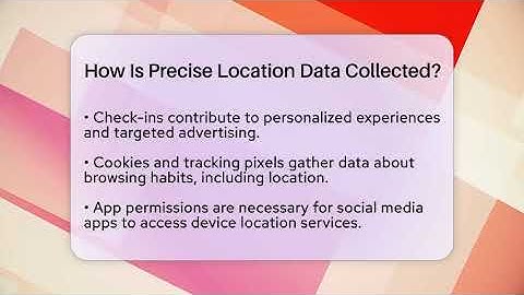 How Is Precise Location Data Collected? - Everyday-Networking