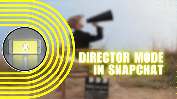 ❤ LEARN: Director Mode in Snapchat - EASY How To Use Guide | FIX Problem