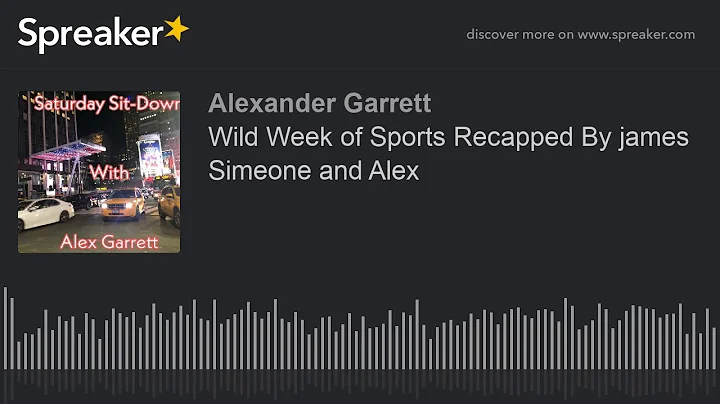 Wild Week of Sports Recapped By james Simeone and ...