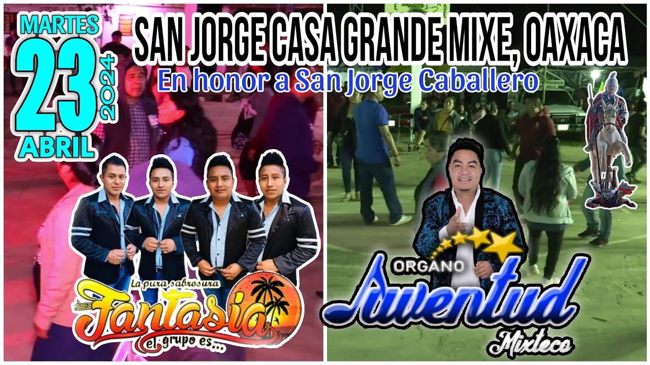 Fantasía El Grupo Es vs Juventud Mixteco San Jorge Casa Grande Mixe Oax 23-04-24 2da. noche de baile