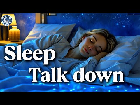 Sleep Talk Down , Guided Meditation , Stop Overthinking & Drift Into Deep Sleep Tonight