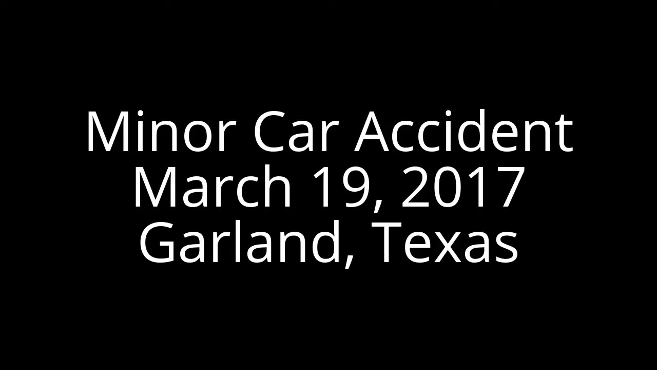 Minor 2 car accident 3/19/2017 Garland, Texas YouTube