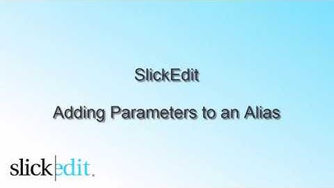 SlickEdit - Adding a Parameter to an Alias