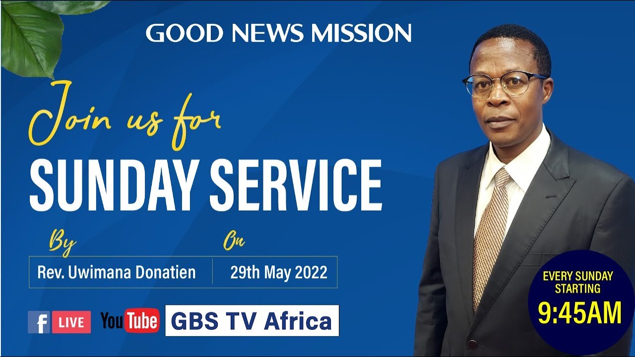 29th May 2022 Sunday Morning Service Good News Mission Church YouTube