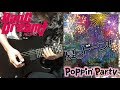 【poppin&#39;party】 夏のドーン! バンドリ! 【guitar cover】