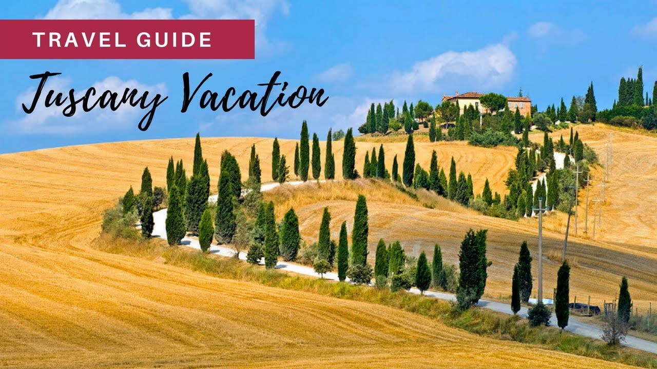 Tuscany Vacation Travel Guide - YouTube